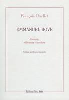 Emmanuel Bove, Contexte, références et écriture