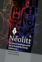 Néolitt - premier numéro: La revue underground de la nouvelle scène littéraire, La revue underground de la nouvelle scène littéraire