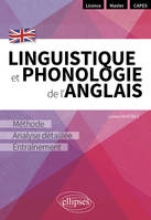 Linguistique et phonologie de l'anglais, Méthode, analyse détaillée et entraînement [Licence - Master - CAPES]