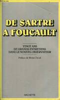 De Sartre à Foucault. Vingt ans de grands entretiens dans le nouvel observateur, vingt ans de grands entretiens dans 