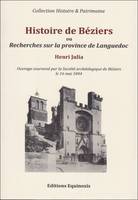 Histoire de Béziers ou Recherches sur la province de Languedoc