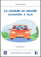 La conduite en sécurité accessible à tous, en Facile à lire et à comprendre (Falc)