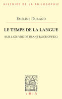 Le temps de la langue, Sur l'œuvre de Franz Rosenzweig