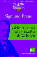 Oeuvres complètes / Sigmund Freud, Le délire et les rêves dans la « Gradiva » de W. Jensen