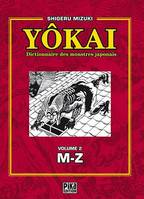 [Volume2], M-Z, Yôkai : dictionnaire des monstres japonais, M-Z, dictionnaire des monstres japonais