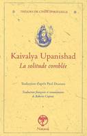 Kaivalya Upanishad, la solitude comblée