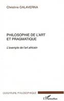 PHILOSOPHIE DE L'ART ET PRAGMATIQUE L'EXEMPLE DE L'ART AFRIC, L’exemple de l’art africain