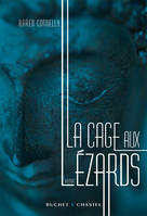 CAGE AUX LEZARDS (LA), roman