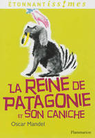 La Reine de Patagonie et son Caniche