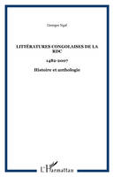 Littératures congolaises de la RDC, 1482-2007 - Histoire et anthologie