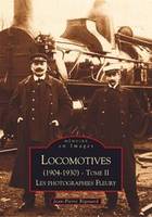 Tome II, Locomotives (1904-1930) - Tome II, 1904-1930