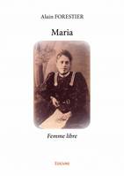 Maria, Femme libre