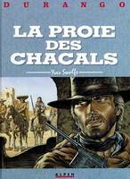 Durango., 10, Durango, tome 10 : La proie des chacals Swolfs