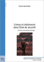 Crimes et châtiments dans l'État de sécurité - traité de criminologie politique