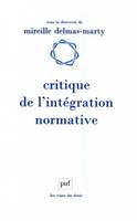 CRITIQUE DE L'INTEGRATION NORMATIVE, L'apport du droit comparé à l'harmonisation des droits