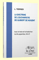 La doctrine de l'eucharistie de Guibert de Nogent, Avec le texte et la traduction du De pigneribus, livre II