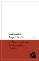 La préhistoire, L'Homme y passe à travers des forêts de symboles (Baudelaire)