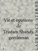 Vie et opinions de Tristam Shandy, gentleman