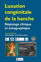 Luxation congénitale de la hanche, Dépistage clinique et échographique