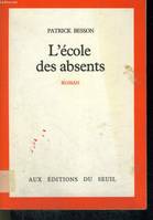 L'Ecole des absents, roman