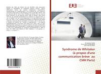 Syndrome de Whitaker (à propos d'une communication brève au CMH Paris)