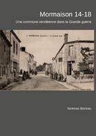 Mormaison 14-18, Une commune vendéenne dans la grande guerre