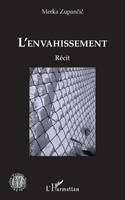 L'envahissement, Récit