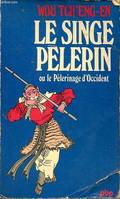 Le singe pèlerin ou le pèlérinage d'Occident