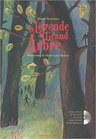 LA LEGENDE DU GRAND ARBRE - UN CONTE INITIATIQUE POUR APPRENDRE A VIVRE ENSEMBLE + 1 CD AUDIO