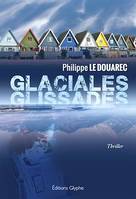 Glaciales glissades, Le second tome d'un thriller médical angoissant