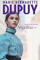 Angélina Tome 3 - La Force de l'aurore