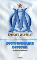 Dictionnaire officiel Olympique de Marseille, dictionnaire officiel