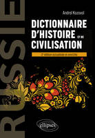 Russie. Dictionnaire d'histoire et de civilisation, 2e édition actualisée et enrichie