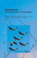 Sociodrama, The Art and Science of Social Change