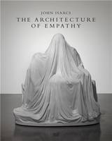 John Isaacs The Architecture Of Empathy /anglais/allemand