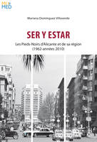 Ser y estar, Les Pieds-Noirs d'Alicante et de sa région  (1962-années 2010)