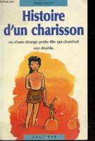 Histoire d'un charisson ou d'une étrange petite fille qui cherchait son double - Collection zanzibar n°156.