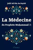 La Médecine Du Prophète Muhammad