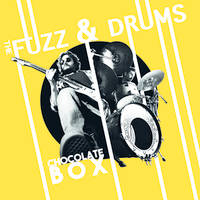 CD / Chocolate Box / Fuzz and Drums