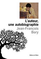 Littérature francaise (L'Olivier) L'Auteur, une autobiographie