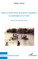 Sports et mouvements de jeunesse catholiques en Guadeloupe au XXe siècle, Histoire de l'identité créole