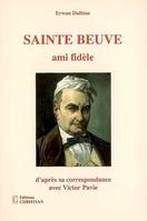 Sainte-Beuve, d'après sa correspondance avec Victor et Théodore Pavie