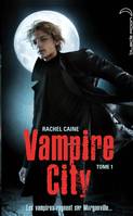 Tome 1, Vampire City - Tome 1 - Bienvenue en enfer