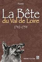 Bête du Val de Loire (La)