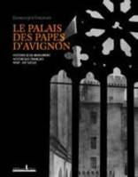 LE PALAIS DES PAPES D'AVIGNON, XVIIIe-XXe SIECLE