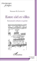 Entre ciel et villes, Instantanés urbains en poésie