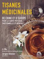 Tisanes médicinales, De Chine et d'Europe pour la santé physique, émotionnelle et mentale