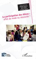 La participation des élèves, effet de mode ou nécessité ?