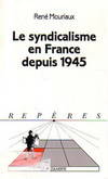 Le syndicalisme en France depuis 1945