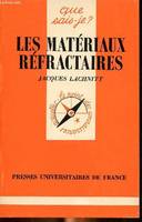 Les matériaux réfractaires Collection Que sais je ? N°2093